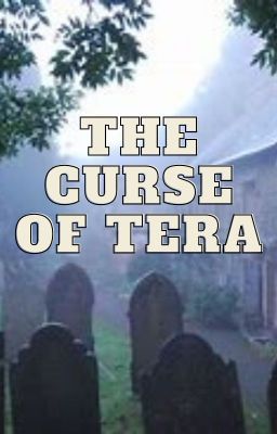 The Curse of Tera