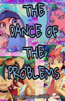  The dance of the problems