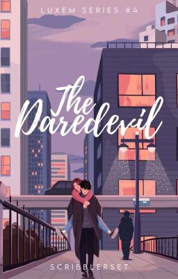 The Daredevil (Luxem Series #4) (ON-GOING)