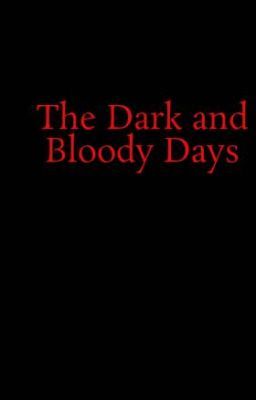 The Dark and Bloody Days