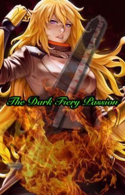 The Dark Fiery Passion (Yang X Reader)