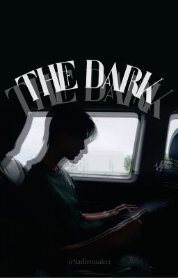 THE DARK [Pondphuwin]