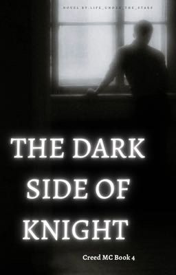 The Dark Side Of Knight (Creed MC Book 4)