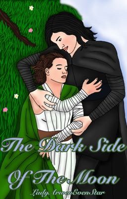 The Dark Side Of The Moon (A Reylo Sci-fi/ Fantasy AU) 