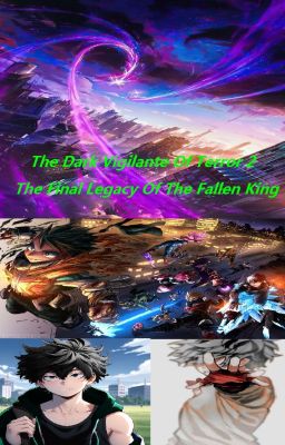 The Dark Vigilante Of Terror 2 : [The Final Legacy Of The Fallen King*]