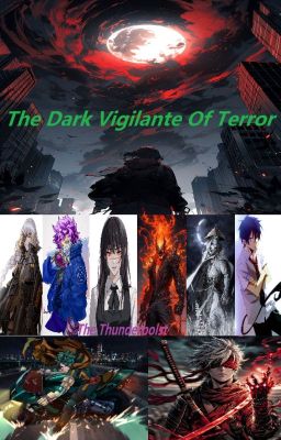 The Dark Vigilante Of Terror Part 2 : [Thunderbolts *]