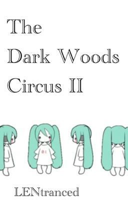 The Dark Woods Circus II (On Hold)