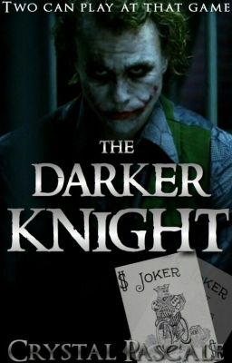 THE DARKER KNIGHT