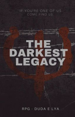 THE DARKEST LEGACY || RPG