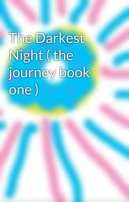 The Darkest Night ( the journey book one )