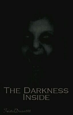 The Darkness Inside