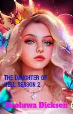 The Daughter Of Hell season 2(Onc2025 And Wattys 2025).