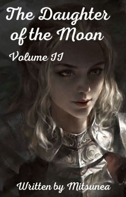 The Daughter of the Moon Volume II