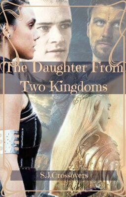 The Daughter Of Two Kingdoms~ Hobbit/ Percy Jackson and the Olympians