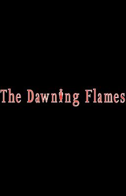 The Dawning Flames