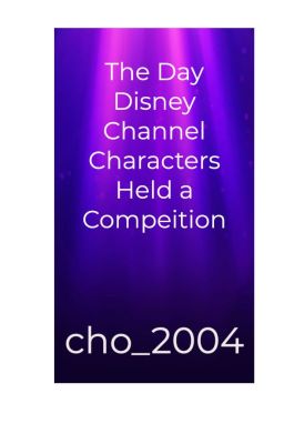 The Day Disney Channel Characters Held a Compeition