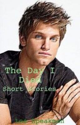 The Day I Died: Short Stories