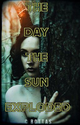 The Day The Sun Exploded (a collection of short tales)