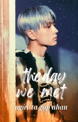 the day we met ; park jongseong