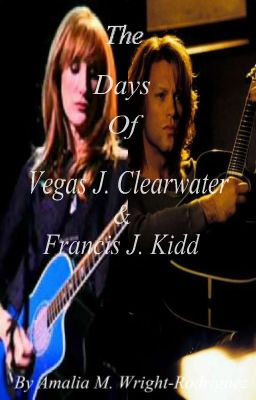 The Days Of Vegas J. Clearwater & Francis J. Kidd