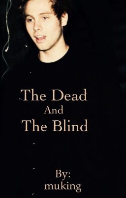 The Dead and The Blind [Lashton]