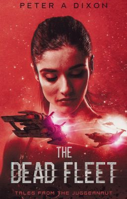 The Dead Fleet (Juggernaut #3)