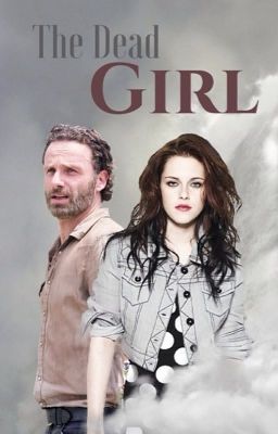 The Dead Girl - (Rick Grimes)