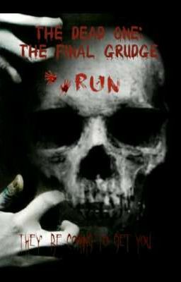 The Dead One: The Final Grudge