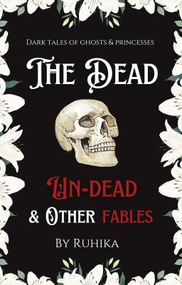 The Dead Un-dead & Other Fables ✓