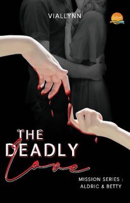 The Deadly Love (SELESAI)