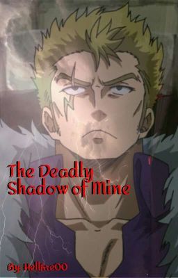 The Deadly Shadow of Mine