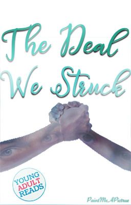 The Deal We Struck [Wattys 2019]