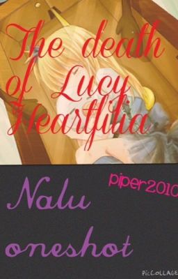 The Death of Lucy Heartfilia {Nalu Oneshot}