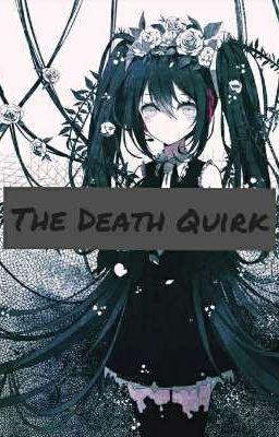 The Death Quirk (Izuku Midoriya x Scared!Reader)