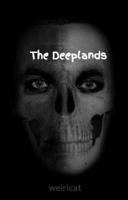 The Deeplands