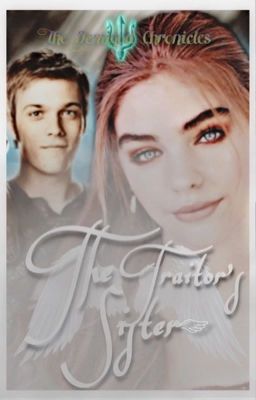 The Demigod Chronicles ♆ Book 4 ~ The Traitor's Sister