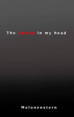  The demon in my head (ein besserer Titel kommt noch) 