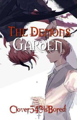 The Demon's Garden(Karushuu one shot)