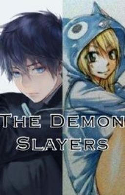 The Demon Slayers (Fairy Tail Blue Exorcist Crossover)