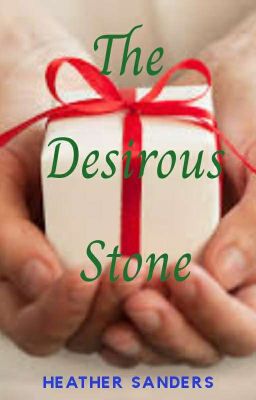 The Desirous Stone