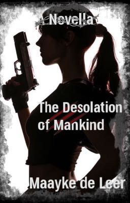 The Desolation of Mankind