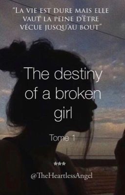 The destiny of a broken Girl