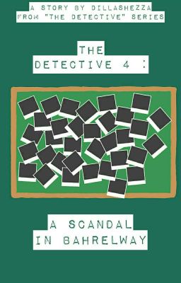 The Detective 4 : A Scandal In Bahrelway