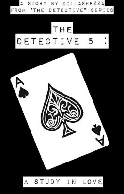 The Detective 5 : A Study In Love