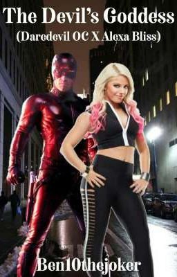 The Devil's Goddess (Daredevil OC X Alexa Bliss)