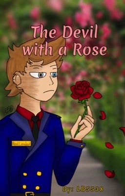 The Devil with a Rose [Tord x Reader]