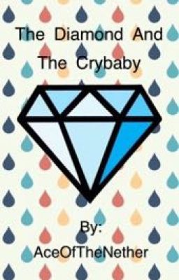 The Diamond and the Crybaby