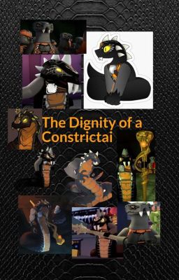 The Dignity of a Constrictai