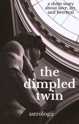 The Dimpled Twin {✔}