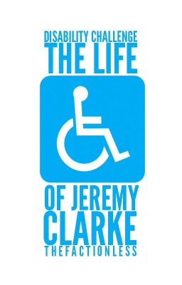 The Disability Challenge: The Life of Jeremy Clarke